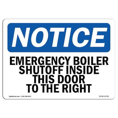 Signmission OSHA Notice Sign, 7" Height, Aluminum, Emergency Boiler Shutoff Inside This Door Sign, Landscape OS-NS-A-710-L-11768